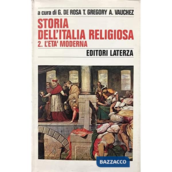 Storia dell'Italia religiosa. Vol. 2: L'Età moderna