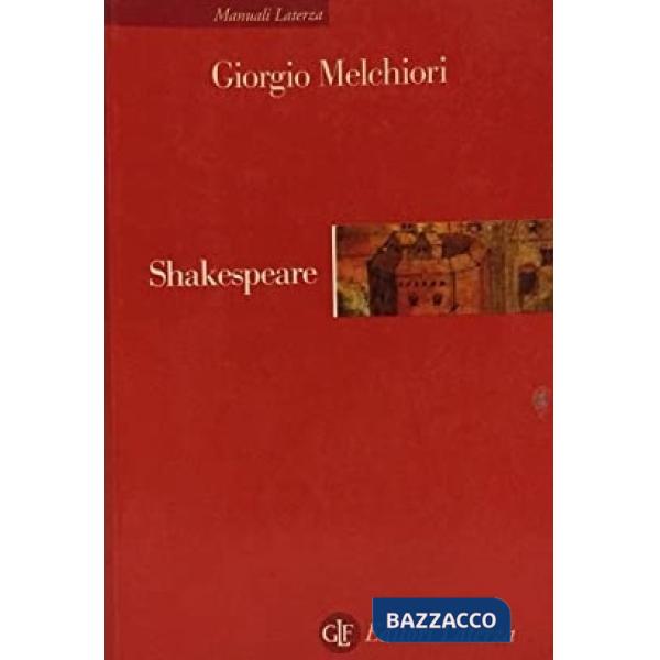 Shakespeare. Genesi e struttura delle opere