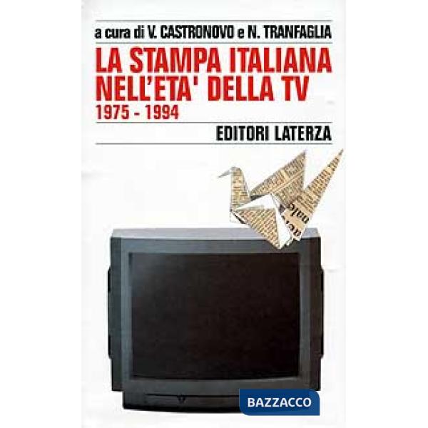 Storia della stampa italiana. Vol. 7: La stampa italiana nell'Età della Tv (1975