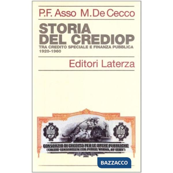 Storia del Crediop. Tra credito speciale e finanza pubblica (1920-1960)