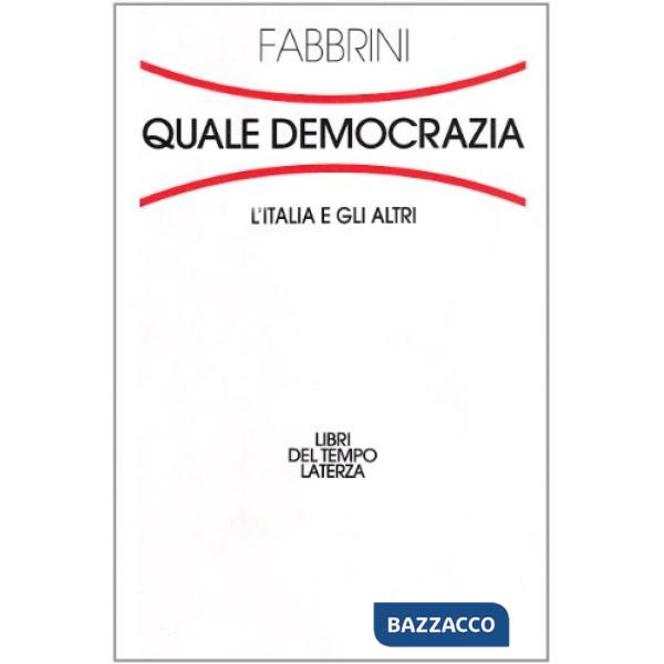 Quale democrazia. L'Italia e gli altri