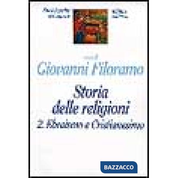 Storia delle religioni. Vol. 2: Ebraismo e cristianesimo