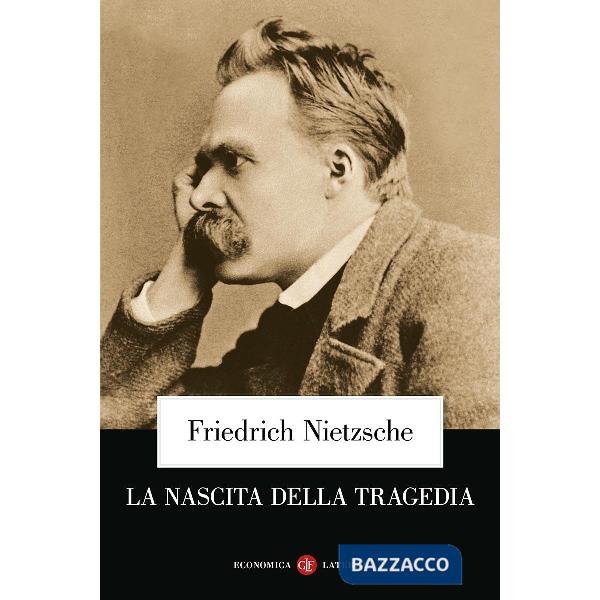 Nascita della tragedia ovvero grecità e pessimismo (La)