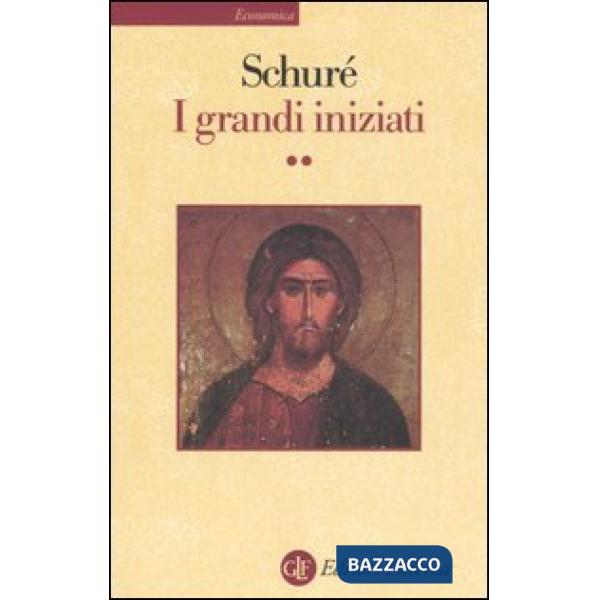 Grandi iniziati. Storia segreta delle religioni (I). Vol. 2: Orfeo, Pitagora, Pl