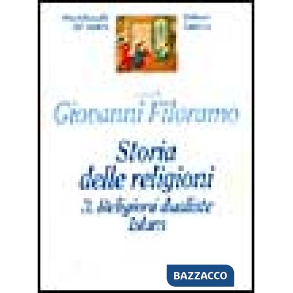 Storia delle religioni. Vol. 3: Religioni dualiste. Islam.