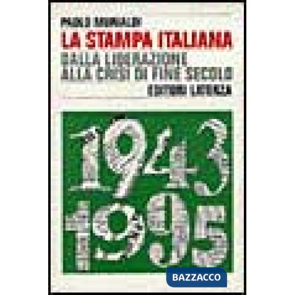 Stampa italiana dalla liberazione alla crisi del fine secolo (La)