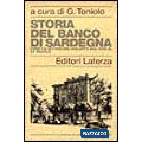 Storia del Banco di Sardegna. Credito, istituzioni, sviluppo dal XVIII al XX sec
