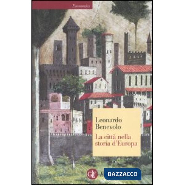 Città nella storia d'Europa. Ediz. illustrata (La)