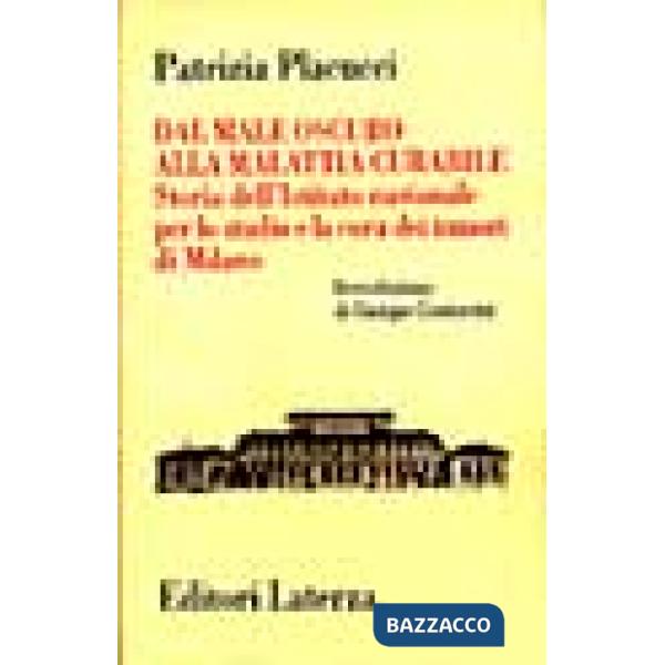 Dal male oscuro alla malattia curabile. Storia dell'Istituto nazionale per lo st