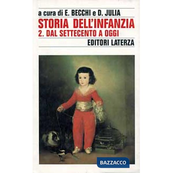 Storia dell'infanzia. Vol. 2: Dal Settecento a oggi