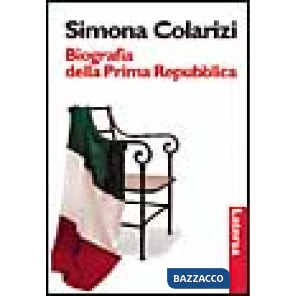 Biografia della prima Repubblica
