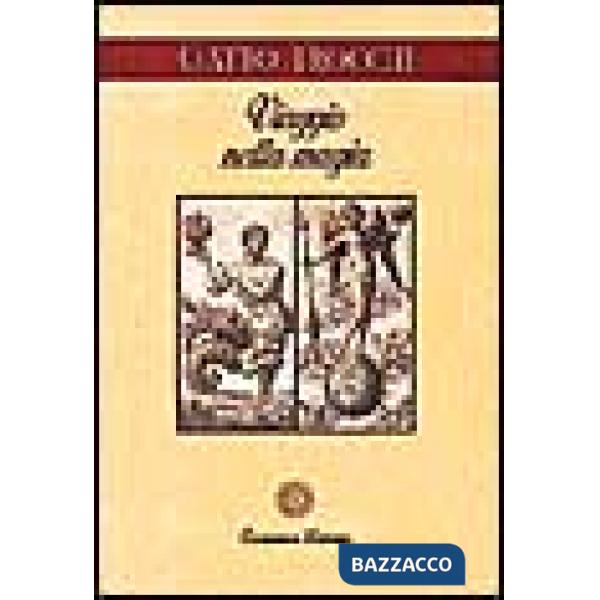Viaggio nella magia. La cultura esoterica nell'Italia di oggi