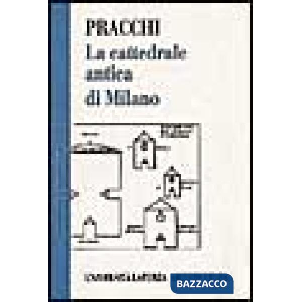 Cattedrale antica di Milano. Il problema delle chiese doppie fra tarda antichità