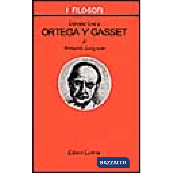 Introduzione a Ortega y Gasset