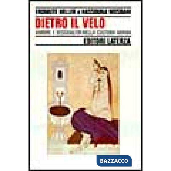 Dietro il velo. Amore e sessualità nella cultura araba