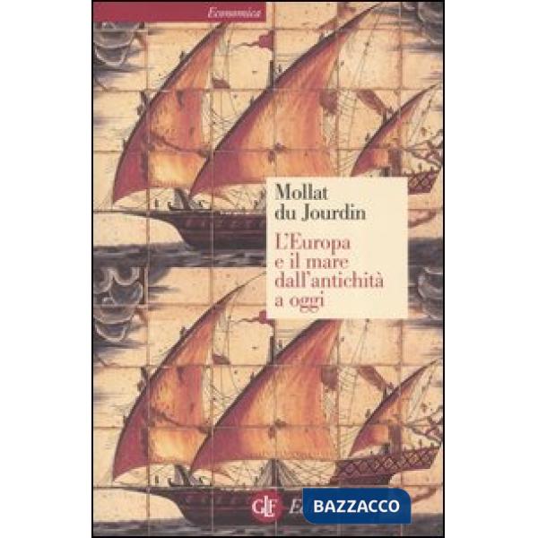Europa e il mare dall'antichità a oggi (L')