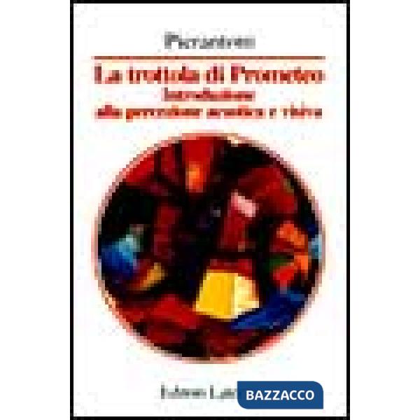 Trottola di Prometeo. Introduzione alla percezione acustica e visiva (La)