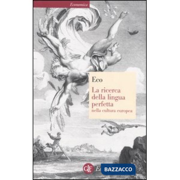 Ricerca della lingua perfetta nella cultura europea (La)