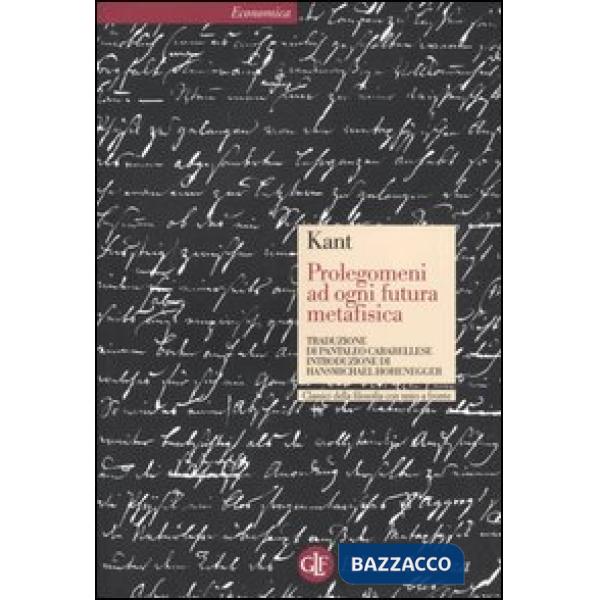 Prolegomeni ad ogni futura metafisica che potrà presentarsi come scienza. Testo tedesco a fronte