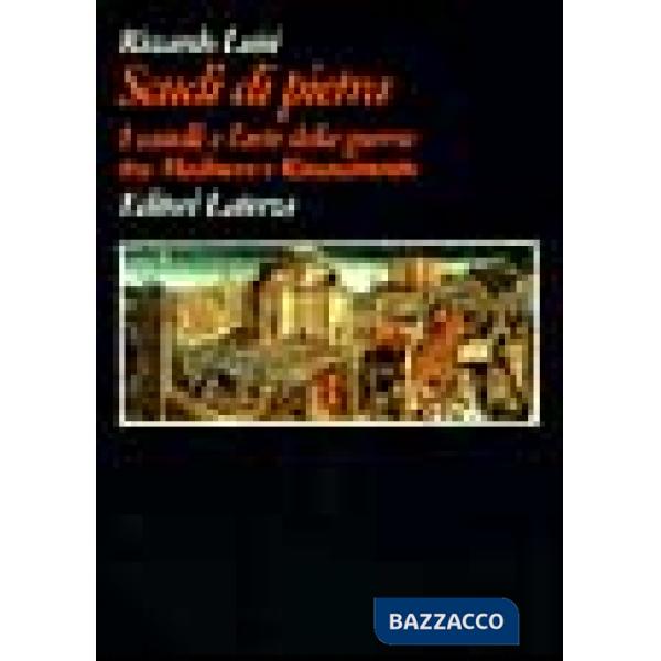 Scudi di pietra. I castelli e l'arte della guerra tra Medioevo e Rinascimento
