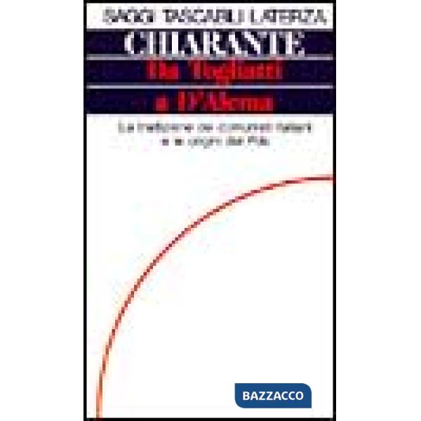 Da Togliatti a D'Alema. La tradizione dei comunisti italiani e le origini del PD