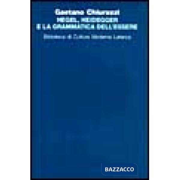 Hegel, Heidegger e la grammatica dell'essere