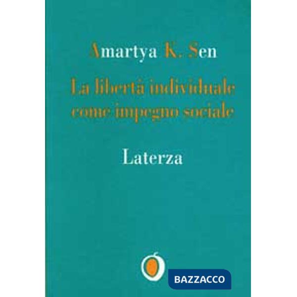 Libertà individuale come impegno sociale (La)