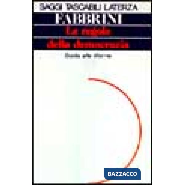 Regole della democrazia. Guida alle riforme (Le)