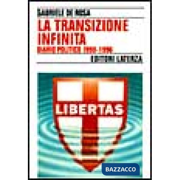 Transizione infinita. Diario politico (1990-96) (La)