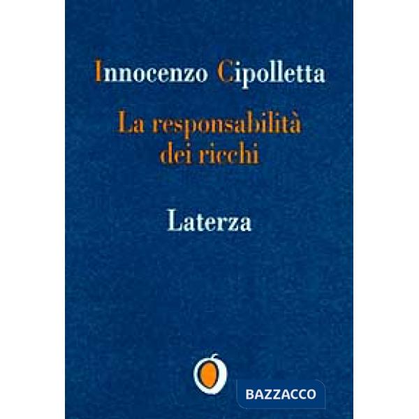 Responsabilità dei ricchi. Dal protezionismo alla solidarietà (La)