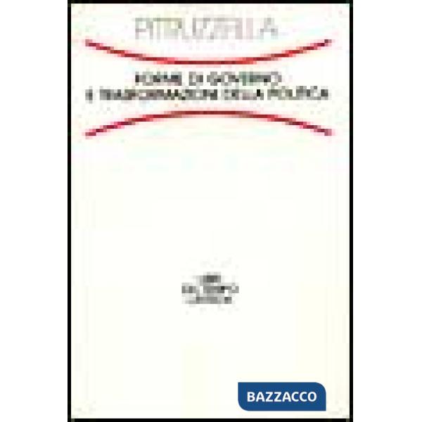 Forme di governo e trasformazioni della politica