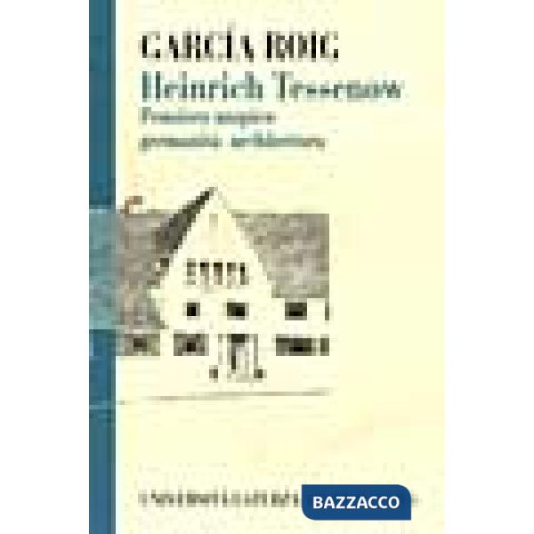 Heinrich Tessenow. Pensiero utopico, germanità, architettura
