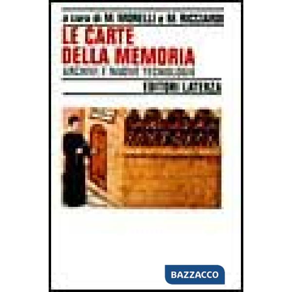 Carte della memoria. Archivi e nuove tecnologie (Le)