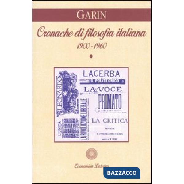Cronache di filosofia italiana (1900-1960). Vol. 1