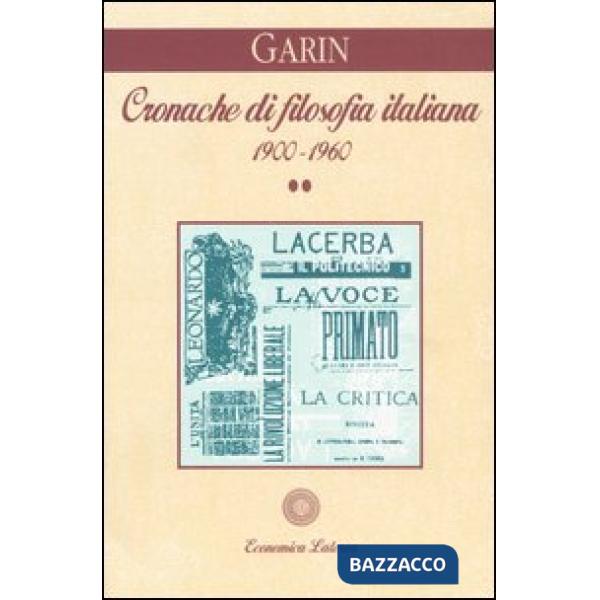 Cronache di filosofia italiana 1900-1960. Vol. 2