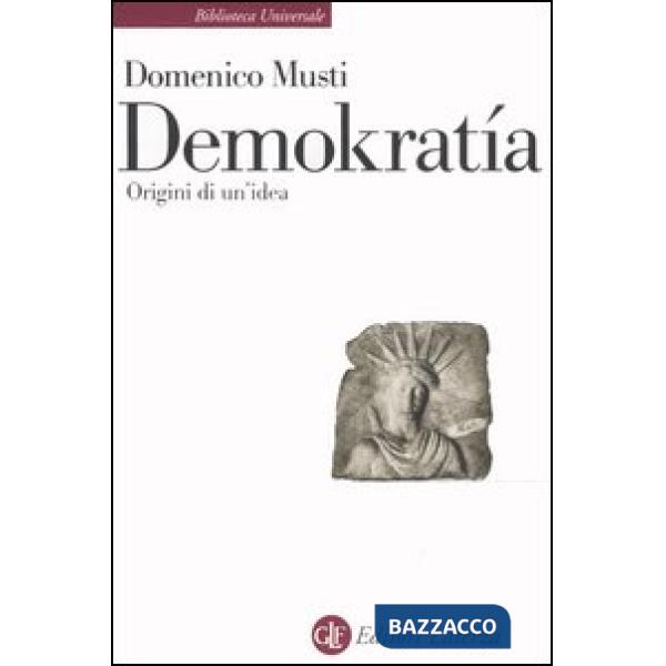 Demokratía. Origini di un'idea