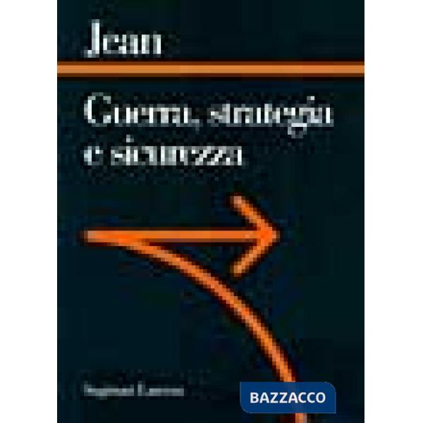 Guerra, strategia e sicurezza