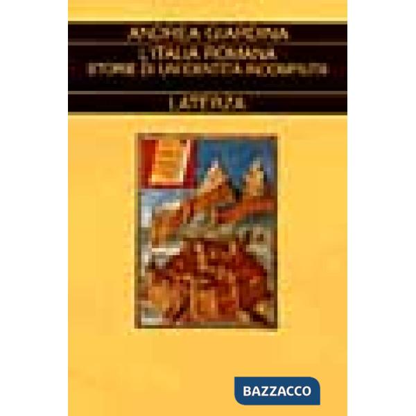 Italia romana. Storie di un'identità incompiuta (L')
