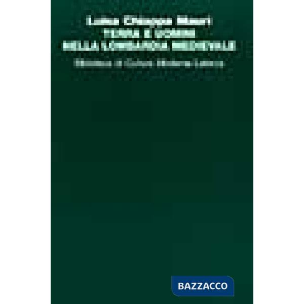 Terra e uomini nella Lombardia medievale