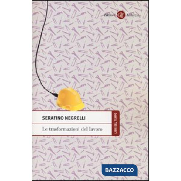 Trasformazioni del lavoro (Le)