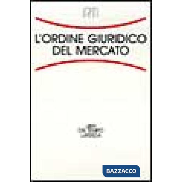 Ordine giuridico del mercato (L')