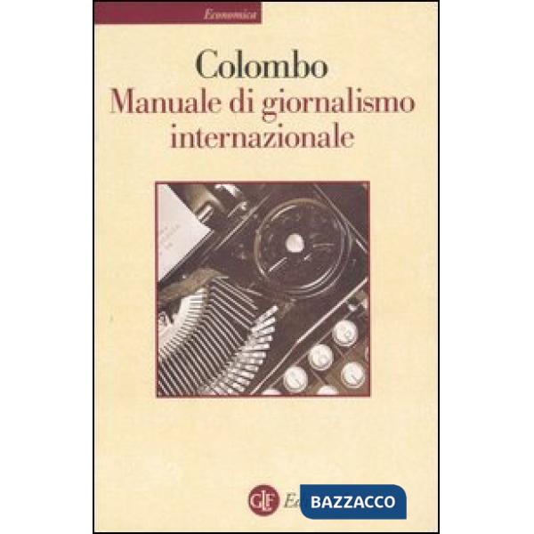 Manuale di giornalismo internazionale. Ultime notizie sul giornalismo