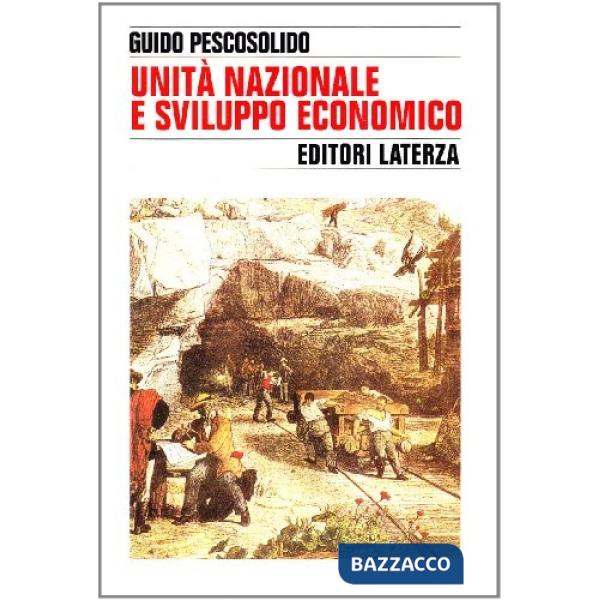 Unità nazionale e sviluppo economico in Italia 1750-1913
