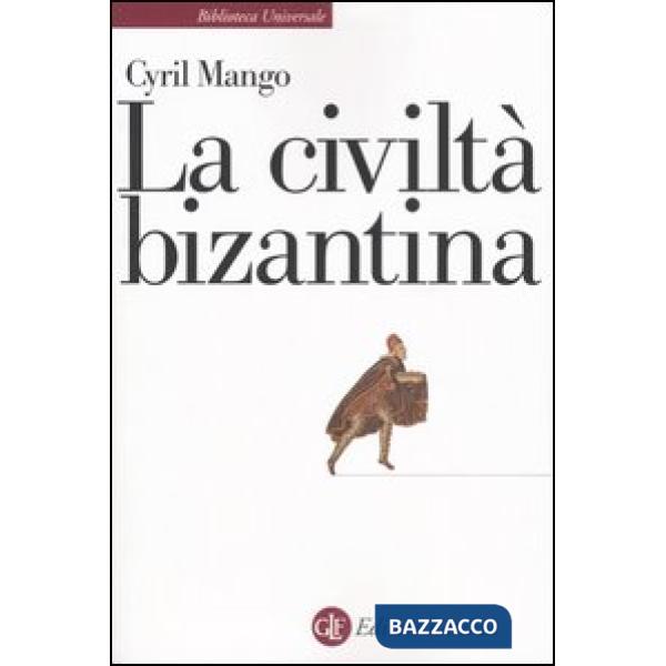 Civiltà bizantina (La)