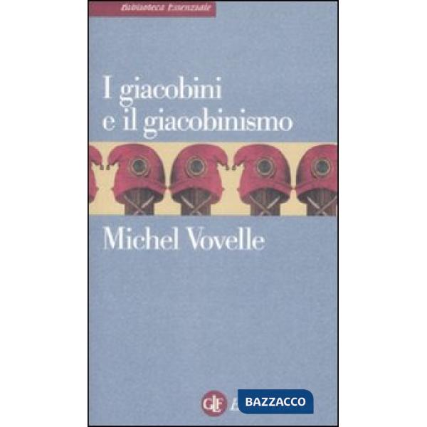 Giacobini e il giacobinismo (I)