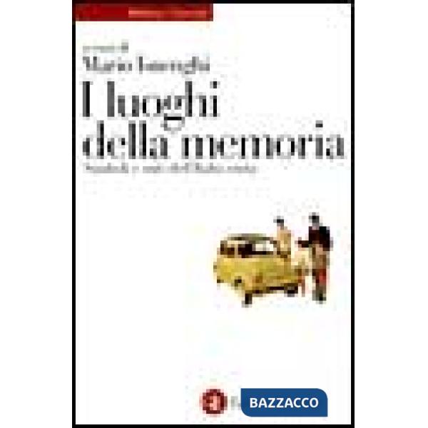 Luoghi della memoria. Simboli e miti dell'Italia unita (I)