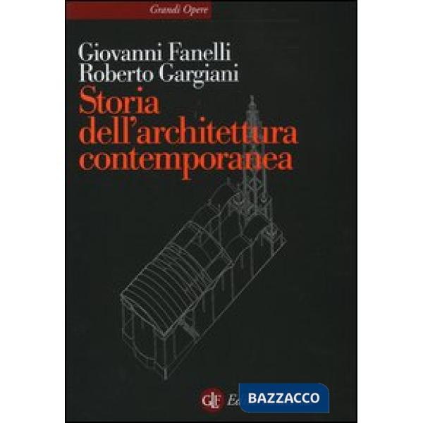 Storia dell'architettura contemporanea. Spazio, struttura, involucro