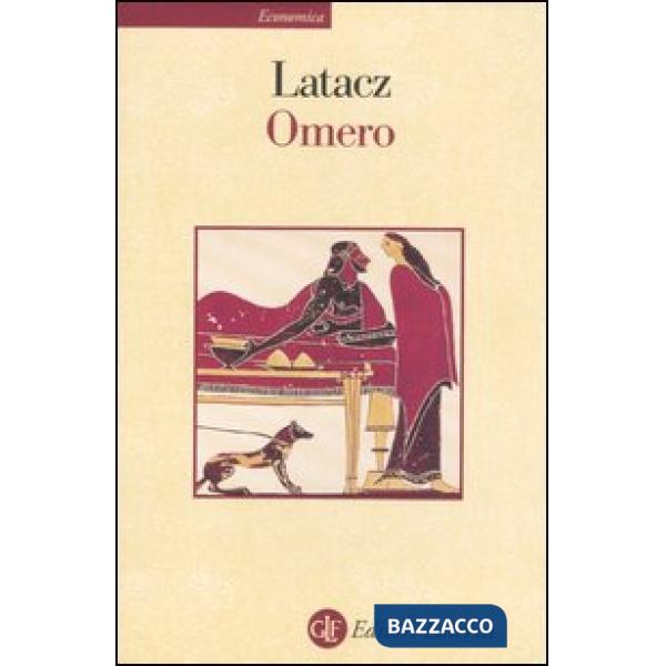 Omero. Il primo poeta dell'Occidente