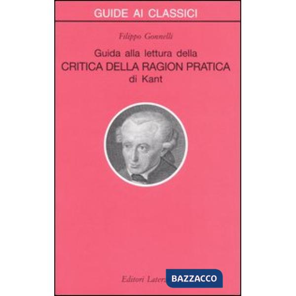 Guida alla lettura della «Critica della ragion pratica» di Kant