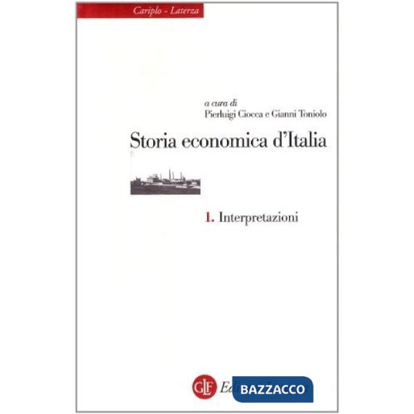 Storia economica d'Italia. Vol. 1: Interpretazioni